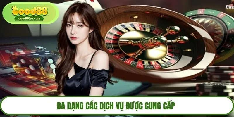 Đa dạng các dịch vụ được cung cấp